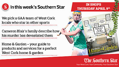 In this week's Southern Star: We pick a GAA team of West Cork locals who star in other sports, Cameron Blair's family describe how his murder has devastated them PLUS Home & Garden - your guide to products and services for a perfect West Cork home & garden Image
