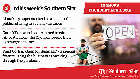 In this week's Southern Star: Clonakilty supermarket hits out at 'rude' public refusing to socially-distance, Gary O'Donovan is determined to win his seat back in the Olympic-bound Irish lightweight double PLUS West Cork is 'Open for Business' - a special feature listing the businesses working through the pandemic Image