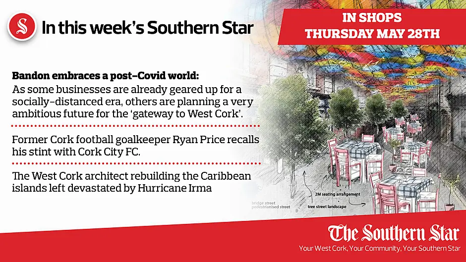 In this week's Southern Star: Bandon embraces a post-Covid world; Former Cork football goalkeeper Ryan Price recalls his stint with Cork City FC; The West Cork architect rebuilding the Caribbean islands left devastated by Hurricane Irma Image