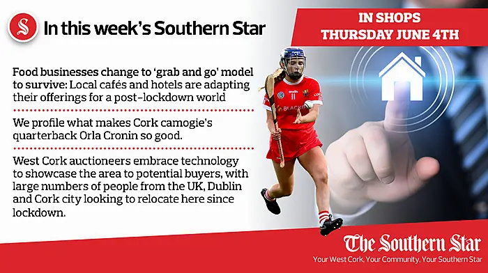 In this week's Southern Star: Food businesses change to ‘grab and go’ model to survive; We profile what makes Cork camogie's quarterback Orla Cronin so good; West Cork auctioneers embrace technology Image