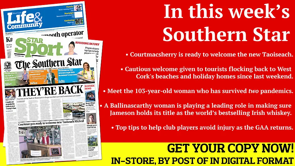 Plans for Taoiseach Micheal Martin to be feted in Courtmacsherry; Couple stranded in Goleen over Trump’s travel ban; Meet the 104-year-old woman who has survived two pandemics; County championships' schedule unveiled; Physio's tips for GAA players to avoid injury;  Meet the Ballinascarthy woman playing a leading role in making sure Jameson holds its title as the world’s bestselling Irish whiskey Image