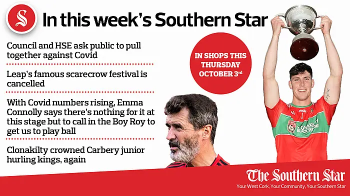 In this week's Southern Star: Council and HSE ask public to pull together against Covid, A tale of two Michaels - O'Leary and Collins & Clonakilty crowned Carbery junior hurling kings, again Image