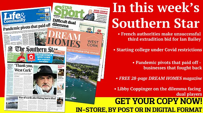 Ian Bailey says thanks; Starting college during Covid; Fury over inshore fishing after ban lifted; Juveniles spoken to in relation to Skibb fire; Dilemma for dual stars; Cork legend Bríd Stack set for an Aussie Rules career; Businesses fighting back; FREE 28-page DREAM HOMES WEST CORK magazine Image