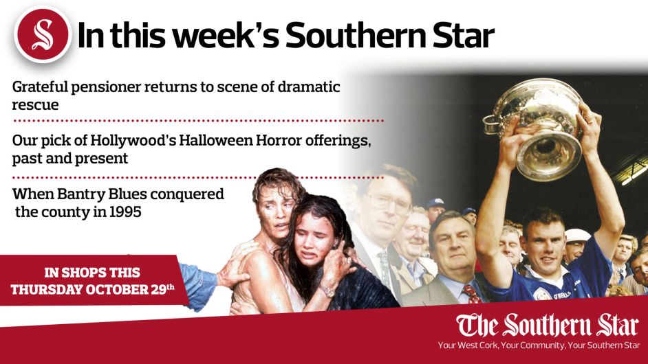 In this week's Southern Star: Grateful pensioner returns to scene of rescue; Our pick of Hollywood's Halloween Horror offerings; When Bantry Blues conquered the county in 1995 Image