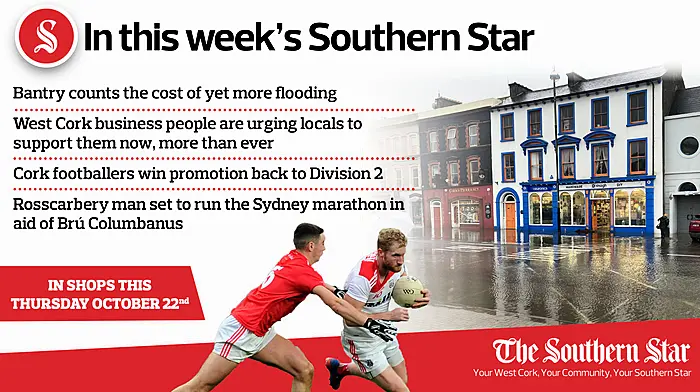 In this week's Southern Star: Bantry counts the cost of yet more flooding; West Cork business people are urging locals to support them now, more than ever; Cork footballers win promotion back to Division 2; Rosscarbery man set to run the Sydney marathon in aid of Brú Columbanus Image