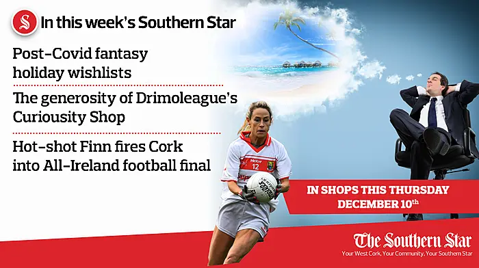 In this week's Southern Star: Post-Covid fantasy holiday wishlists, the generosity of Drimoleague’s Curiousity Shop & hot-shot Finn fires Cork into All-Ireland football final Image