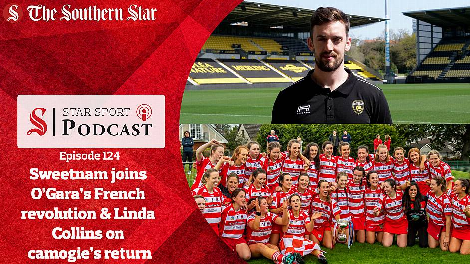 PODCAST: Darren Sweetnam joins O'Gara's French revolution & Linda  Collins on camogie’s return Image