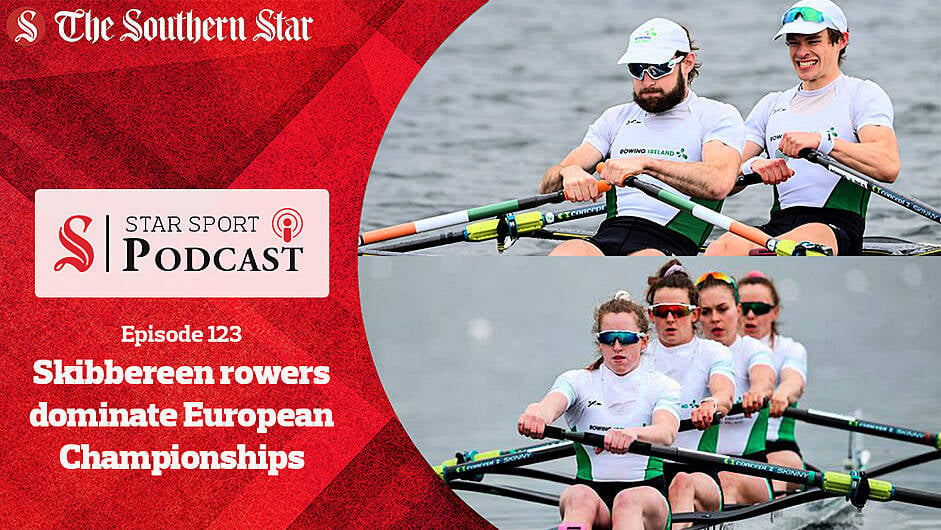 PODCAST: Gold for Paul O'Donovan & Fintan McCarthy, silver for Emily Hegarty as Skibbereen rowers dominate European Championships Image