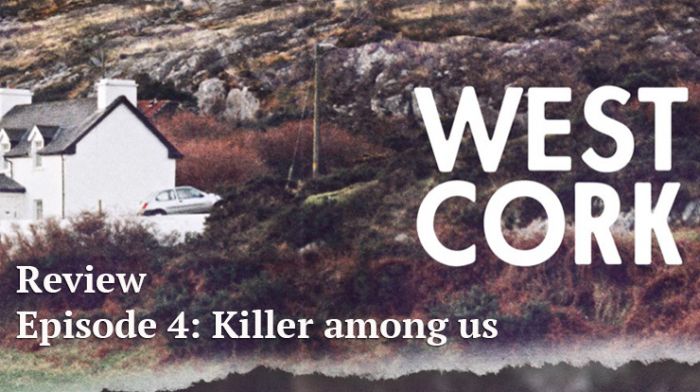 West Cork Podcast review - Episode 4: Killer Among Us Image