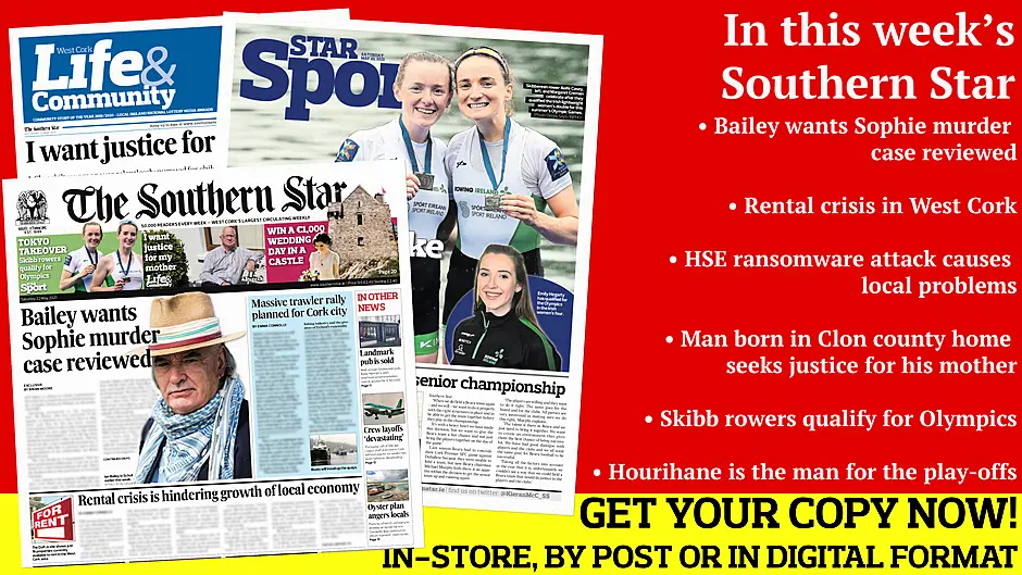 Bailey wants Sophie murder case reviewed; HSE ransomware attack causes local problems; Oyster farm causes headaches; Shortage of quality and affordable rental housing; Skibb rowers qualify for Olympics; Man born in Clon county home seeks justice for his mother Image
