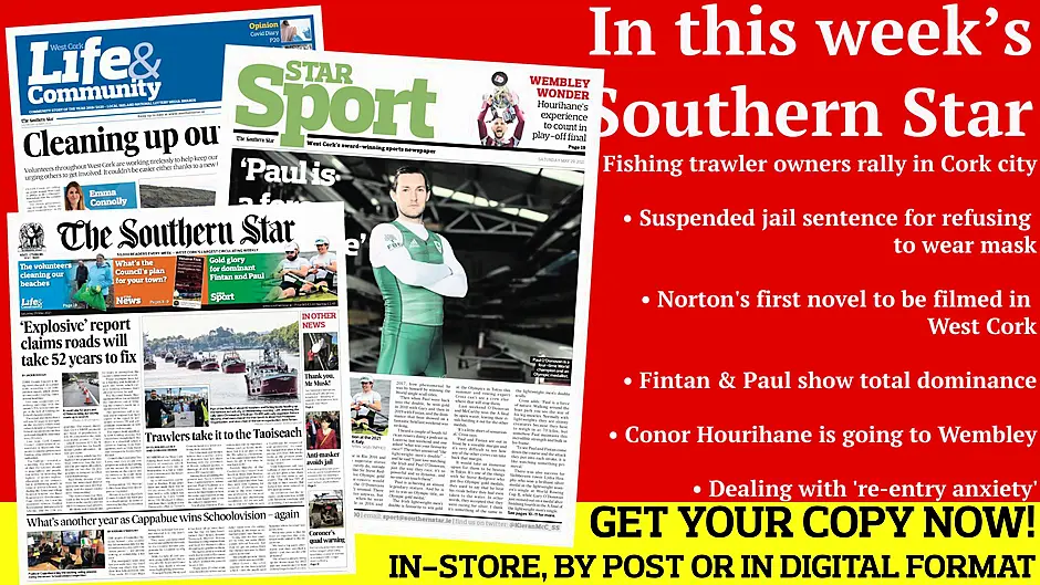 Rallying to the cause; Suspended jail sentence for refusing to wear mask; Norton's first novel to be filmed in West Cork; Fintan & Paul show total dominance; Conor Hourihane is going to Wembley; Dealing with 're-entry anxiety' Image