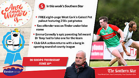 In this week's Southern Star: FREE eight-page West Cork's Cutest Pet pullout, Sex offender was on Tinder under false name & club GAA action returns with a bang in opening round of county league Image