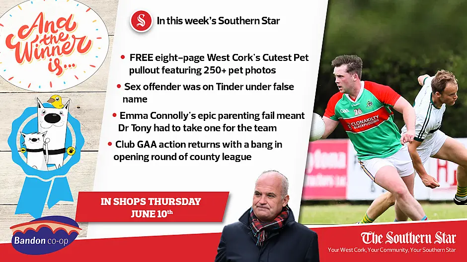 In this week's Southern Star: FREE eight-page West Cork's Cutest Pet pullout, Sex offender was on Tinder under false name & club GAA action returns with a bang in opening round of county league Image