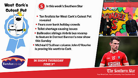 In this week's Southern Star: Finalists in search for West Cork's Cutest Pet revealed; Fears over bank holiday crowds; Toilet shortage causing issues; Ballinadee siblings Airbnb bus revamp to feature in Dermot Bannon's new show this Sunday Image