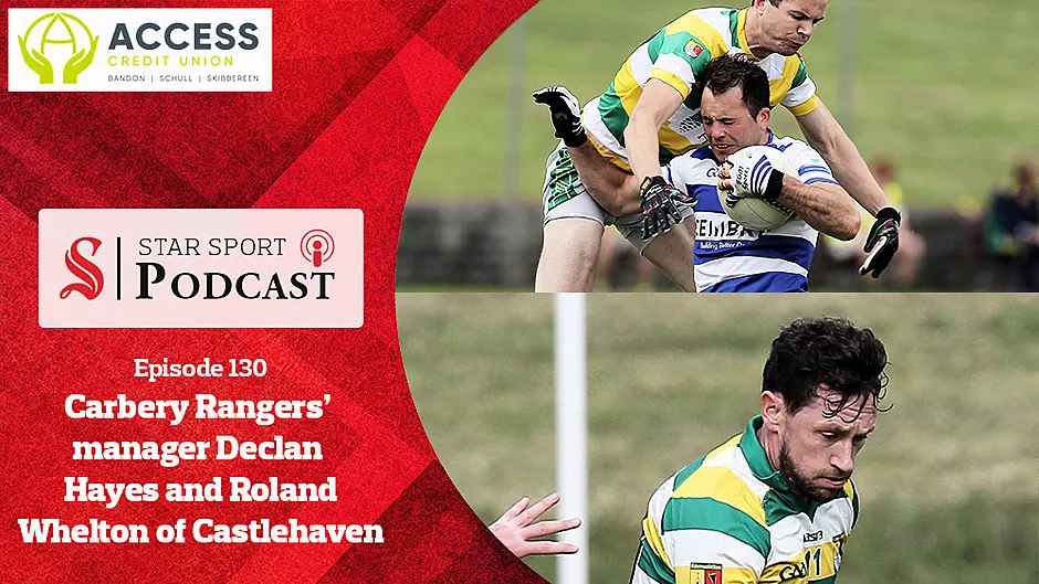 PODCAST: Carbery Rangers manager Declan Hayes and Roland Whelton of Castlehaven look ahead to the return of club football Image