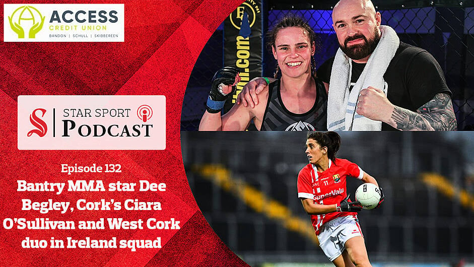 PODCAST: Bantry MMA star Dee Begley on UFC ambitions, Cork footballer Ciara O'Sullivan and West Cork duo added to Ireland rugby squad Image