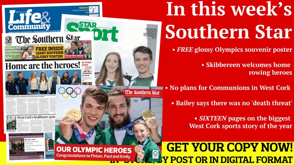 FREE glossy Olympics souvenir poster; Paul and Fintan win Olympic gold! Skibbereen welcomes home rowing heroes; Every man feel likes a potential danger; No plans for Communions in West Cork; Bailey says there was no 'death threat' Image