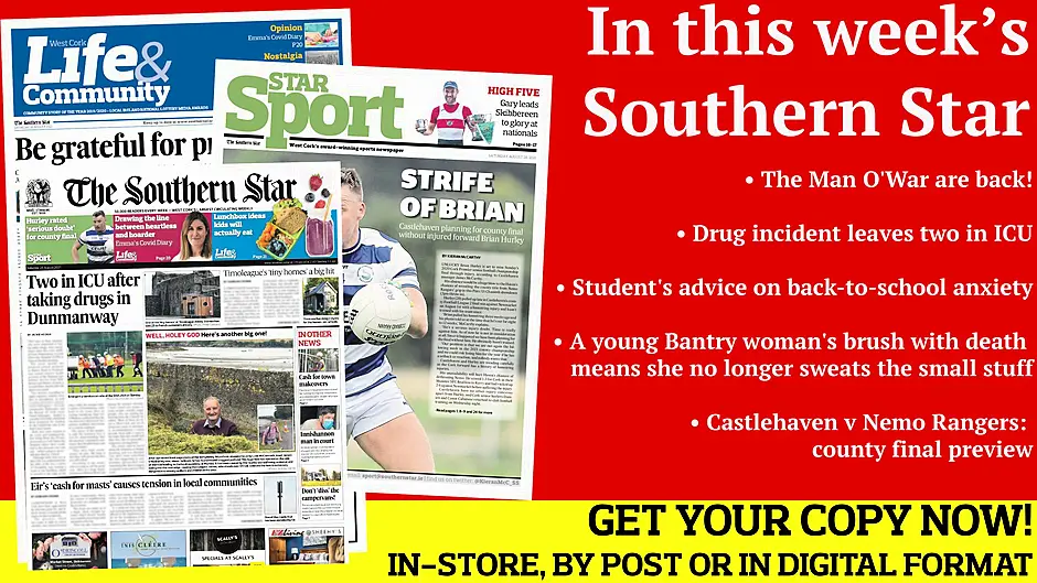 Drug incident leaves two in ICU; The Man O'War are back; Competition for 'biggest pothole' continues; Haven hope final is worth the wait; St Mary's stun Kilmacabea in JAFC; Bantry woman's brush with death means she no longer sweats the small stuff Image