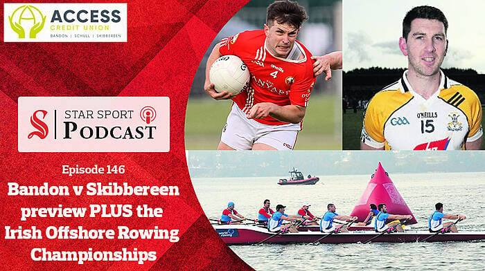 PODCAST: O'Donovan Rossa v Bandon preview with Daniel Hazel and Mark Sugrue PLUS the Irish Offshore Rowing Championships Image