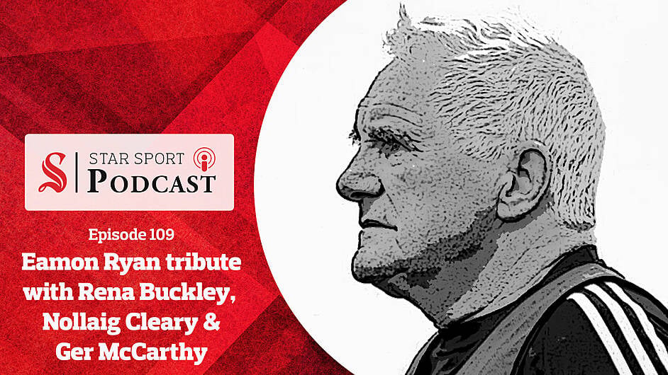 PODCAST: Eamonn Ryan tribute with Rena Buckley, Nollaig Cleary and Ger McCarthy Image