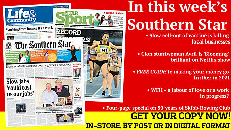Slow roll-out of vaccine  is killing local businesses; Clon stuntwoman Avril is 'Blooming' brilliant on Netflix show;  Four-page special on 50 years of Skibb Rowing Club; WFH - a labour of love or  a work in progress?; PLUS your FREE GUIDE to making your money go further in 2021 Image