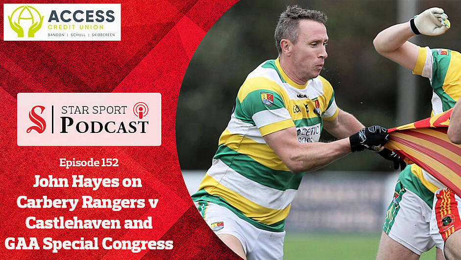 PODCAST: John Hayes on Carbery Rangers v Castlehaven, life as a Cork selector and GAA Special Congress proposals Image