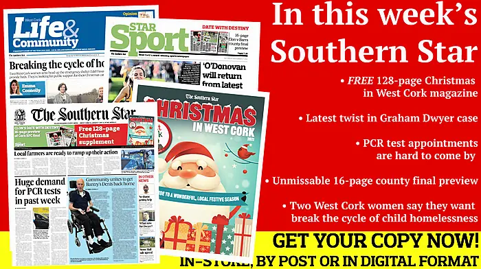 FREE 128-page Christmas in West Cork magazine; Latest twist in Graham Dwyer case; Two West Cork women say they want break the cycle of child homelessness; Unmissable 16-page preview of Clonakilty v St Finbarr's in Cork Premier SFC final Image
