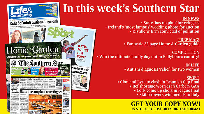 IN THIS WEEK’S SOUTHERN STAR: State ‘has no plan’ for refugees; Ireland’s ‘most famous’ wedding photo for auction; Distillers’ firm convicted of pollution; Fantastic 32-page Home & Garden mag; Win the ultimate family day out; Lockdown autism diagnosis ‘relief’; Clon and Lyre to clash in Beamish Cup final; Ref shortage worries in Carbery GAA; Cork come up short in league final; Skibb rowers win medals in Italy Image