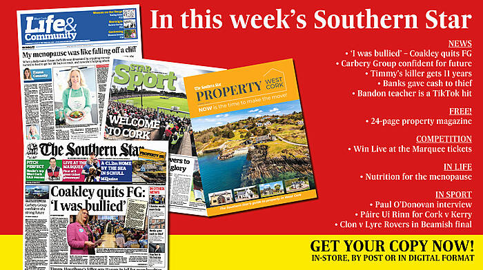 IN THIS WEEK’S SOUTHERN STAR: ‘I was bullied’ – Coakley quits FG; Free 24-page property magazine; Carbery Group confident for future; Timmy’s killer gets 11 years; Banks gave cash to thief; Win Live at the Marquee tickets; Bandon teacher is a TikTok hit; Rower Paul O’Donovan interviewed; Clon v Lyre Rovers in Beamish final Image