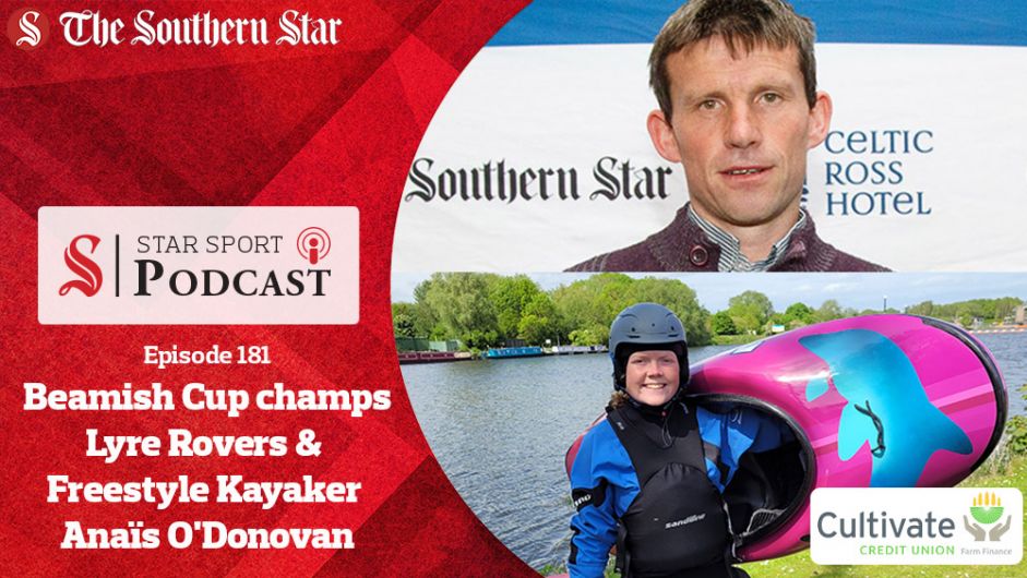 PODCAST: Lyre Rovers captain Mike Keohane & manager Tom Barry on Beamish Cup success | Skibbereen Freestyle Kayaker Anaïs O'Donovan Image