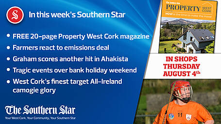 In this week's Southern Star: FREE 20-page Property West Cork magazine, Farmers react to emissions deal, Tragic events over bank holiday weekend Image