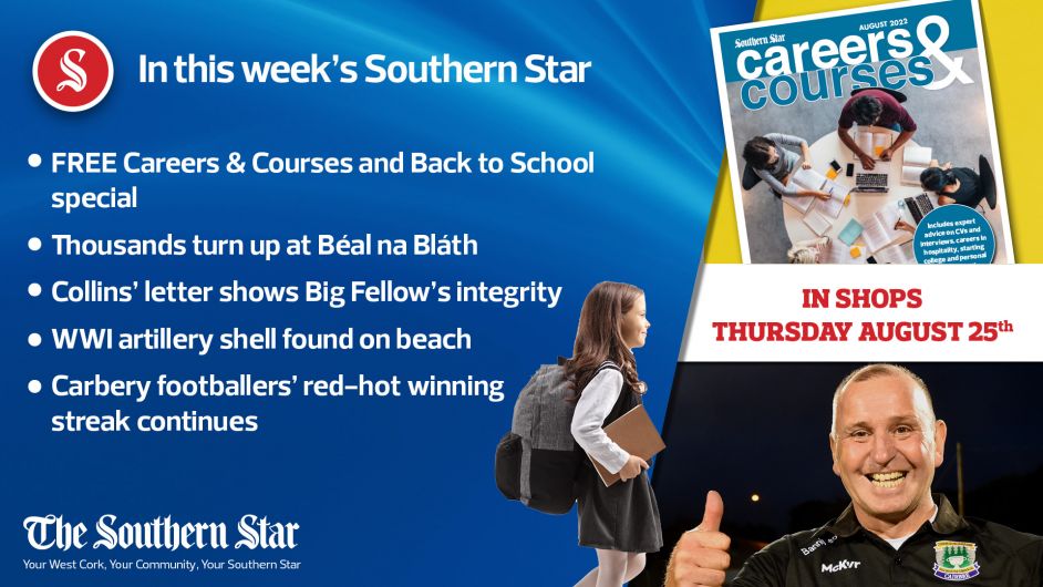 In this week's Southern Star: FREE Careers & Courses and Back to School special, Thousands turn up at Béal na Bláth, Carbery footballers' red-hot winning streak continues Image