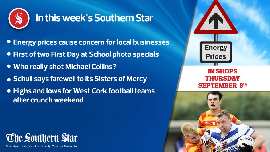 In this week's Southern Star: Energy prices cause concern for local businesses, First of two First Day at School photo specials, Who really shot Michael Collins? & more Image