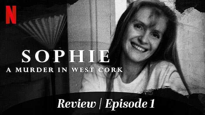 REVIEW: Sophie - A murder in West Cork | Episode 1 Image