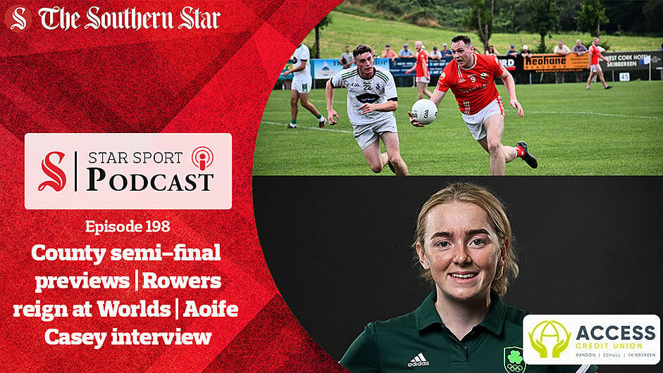 PODCAST: O'Donovan Rossa's David Shannon | Bantry Blues' Arthur Coakley | Rowers rule at the Worlds | Aoife Casey interview Image