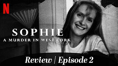 REVIEW: Sophie - A murder in West Cork | Episode 2 Image