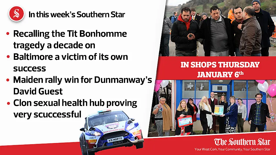 In this week's Southern Star: Recalling the Tit Bonhomme tragedy, Clon sexual health hub proving very successful & maiden rally win for Dunmanway's David Guest Image