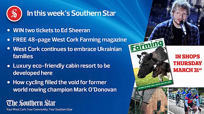 In this week's Southern Star: WIN two tickets to Ed Sheeran, FREE 48-page West Cork Farming magazine & West Cork continues to embrace Ukrainian families Image