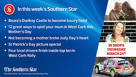 In this week's Southern Star: Beara's Dunboy Castle to become luxury hotel, 12 great ways to spoil your mum & St Patrick's Day picture special Image