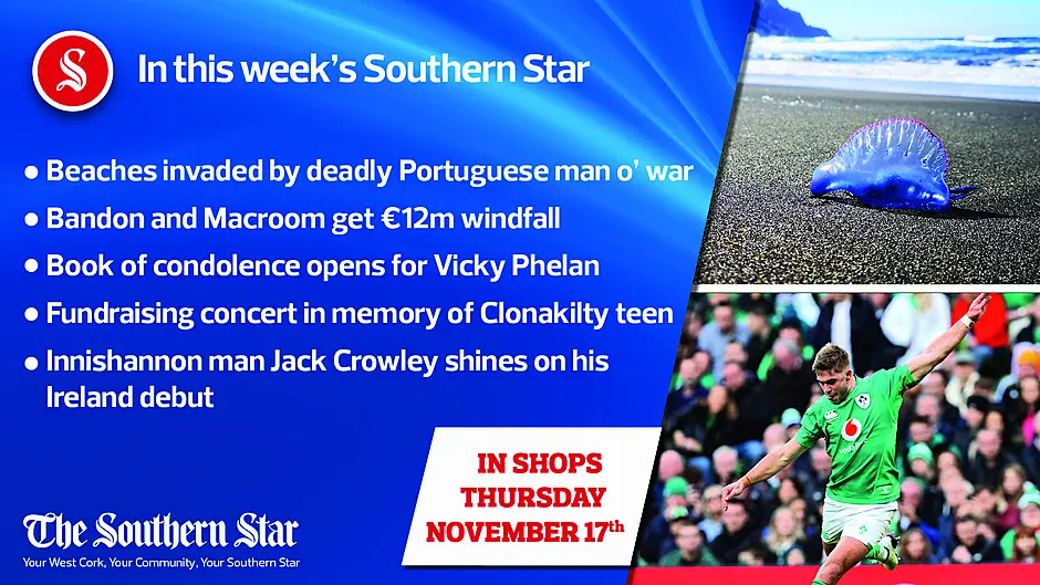 In this week's Southern Star: Beaches invaded by deadly Portuguese man o' war; Bandon and Macroom get €12m windfall; Fundraising concert in memory of Clonakilty teen Image