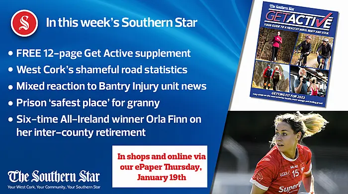 In this week's Southern Star: FREE 12-page Get Active supplement; West Cork's shameful road statistics; Six-time All-Ireland winner Orla Finn on her inter-county retirement Image