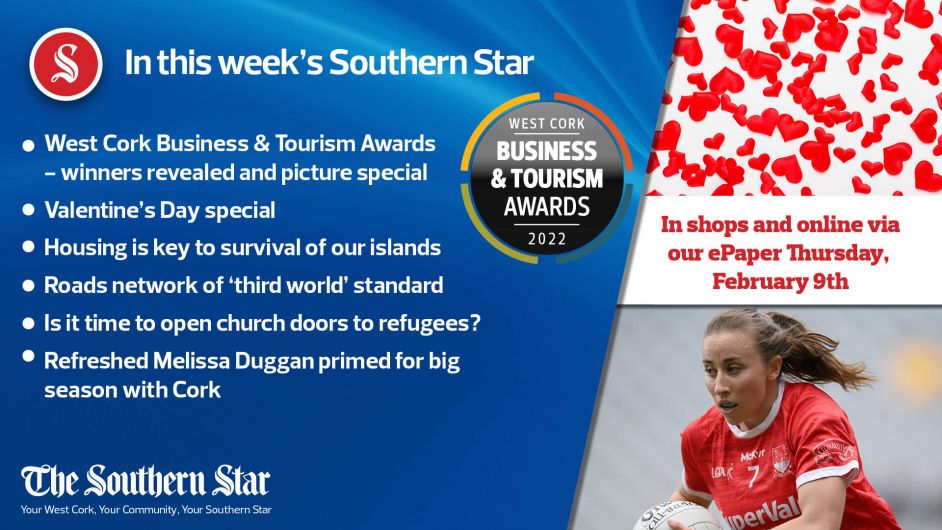 In this week's Southern Star: West Cork Business & Tourism Awards - winners revealed and photo special; Housing is key to survival of our islands; Is it time to open church doors to refugees? Image