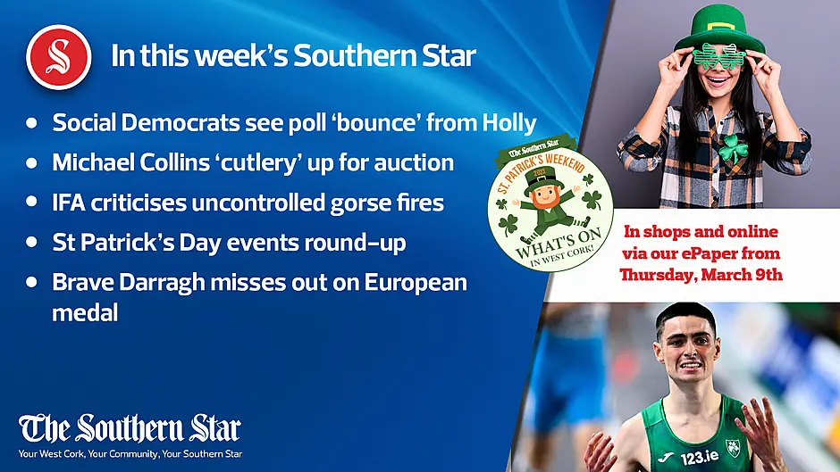 In this week's Southern Star: Social Democrats see poll 'bounce' from Holly; Michael Collins 'cutlery' up for auction; IFA criticises uncontrolled gorse fires; St Patrick's Day events round-up; Brave Darragh misses out on European medal Image