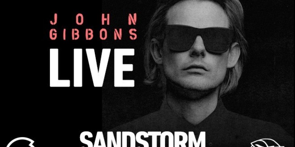 John Gibbons To Play Sandstorm...