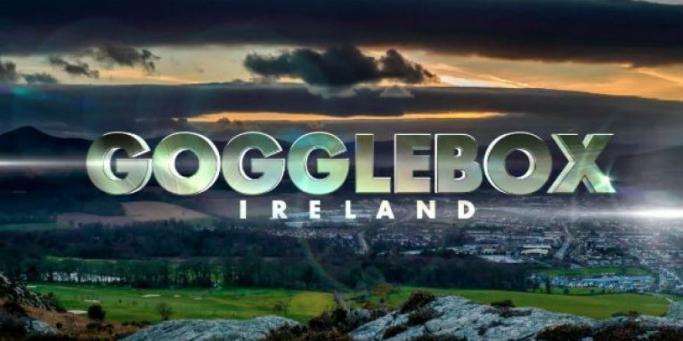 Gogglebox Ireland On Hunt For...