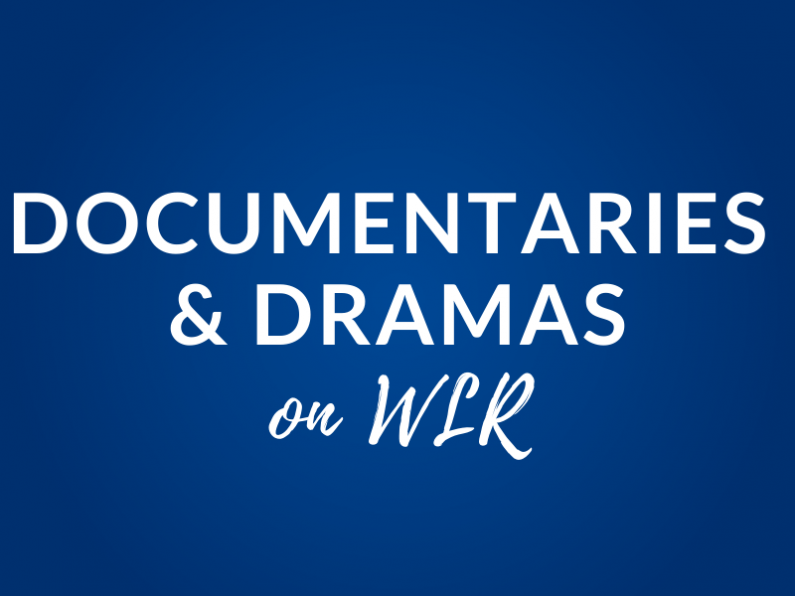 WLR Documentaries and Dramas