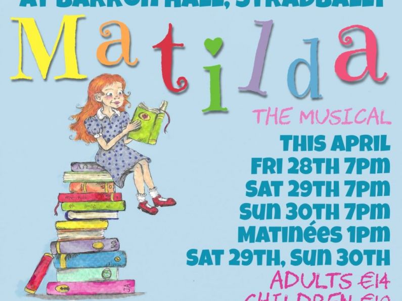 See Matilda The Musical in Stradbally Co Waterford!