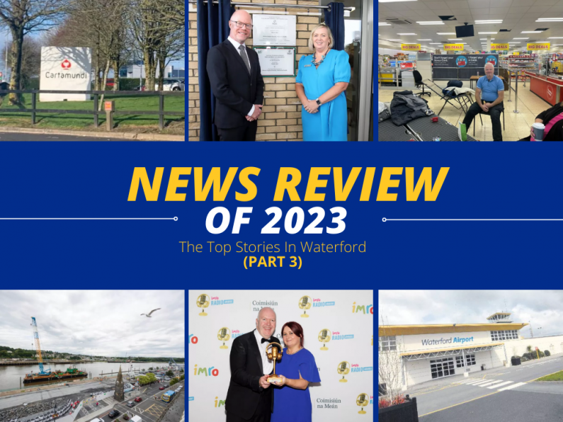 News Review of 2023: The Top Stories In Waterford (PART 3)