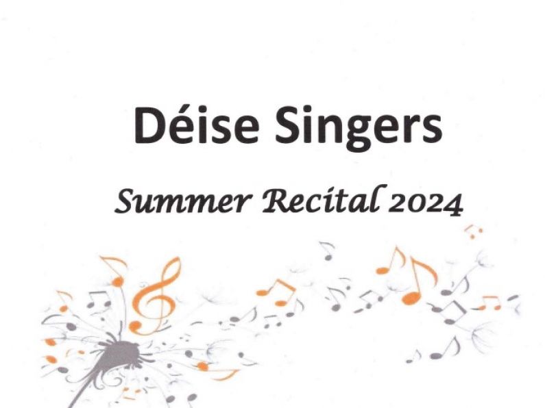 Déise Singers Summer Recital - Sunday May 19th