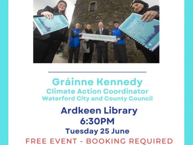 Informative talk on climate change - Tuesday 25th June, 6.30pm @ Ardkeen Library.